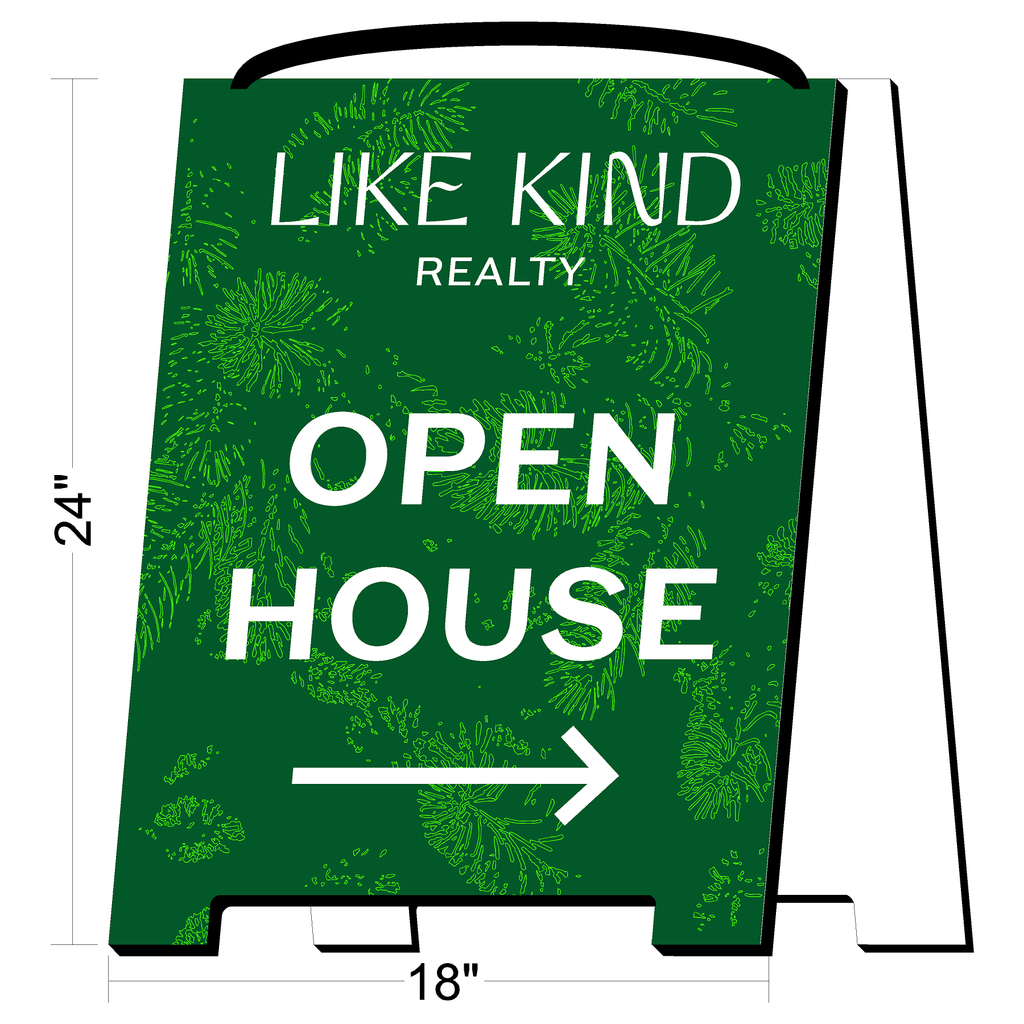 Like Kind Open House A-Frame Sign